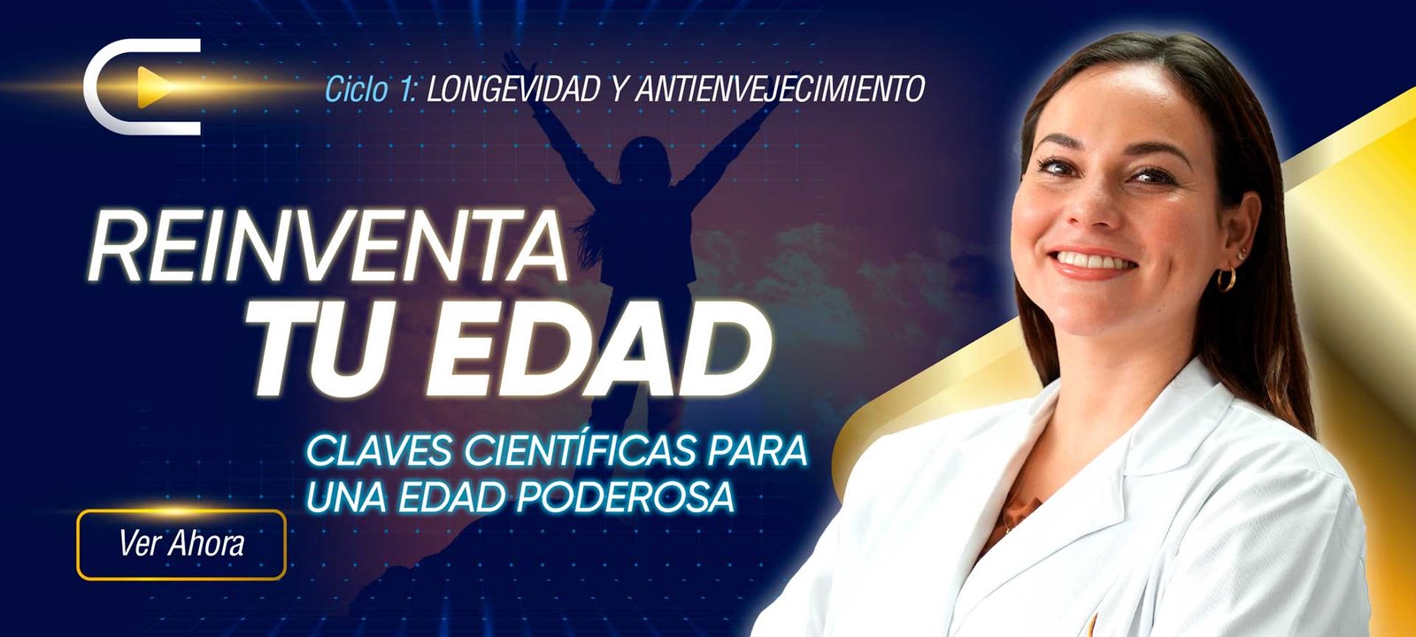 Reinventa Tu Edad — Ciclo 1 · Longevidad y Antienvejecimiento